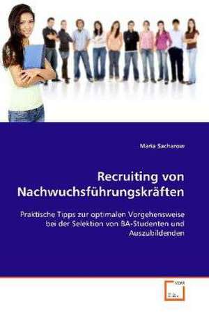 Recruiting von Nachwuchsführungskräften de Maria Sacharow