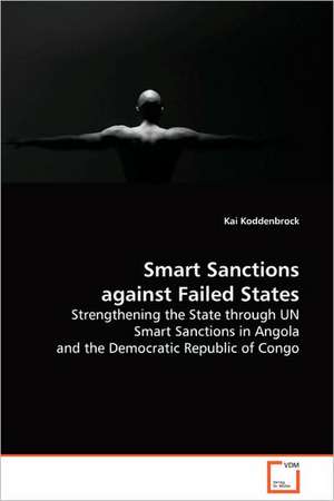 Smart Sanctions against Failed States de Kai Koddenbrock