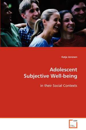 Adolescent Subjective Well-being de Katja Joronen