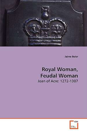 Royal Woman, Feudal Woman de Jaime Boler