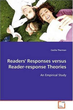 Readers' Responses versus Reader-response Theories de Cecilia Therman