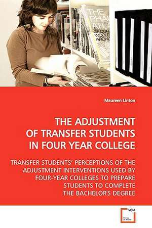 Adjustment of Transfer Students in Four Year College de Maureen Linton