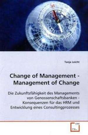 Change of Management - Management of Change de Tanja Leicht