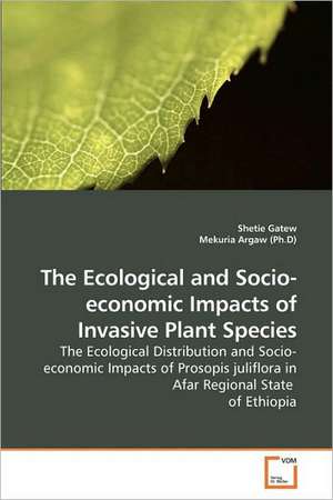 The Ecological and Socio-economic Impacts of Invasive Plant Species de Shetie Gatew