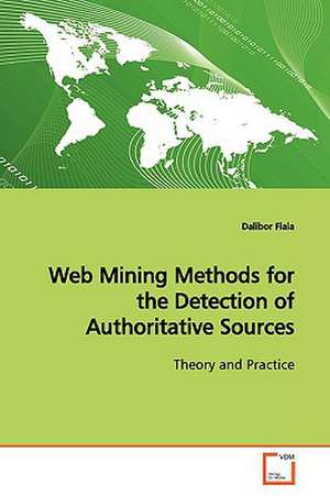 Web Mining Methods for the Detection of Authoritative Sources de Fiala Dalibor