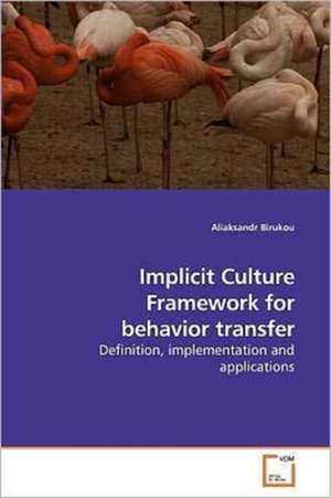 Implicit Culture Framework for behavior transfer de Aliaksandr Birukou