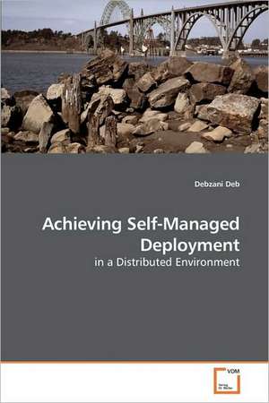 Achieving Self-Managed Deployment de Debzani Deb