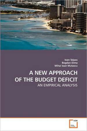 New Approach of the Budget Deficit de Ioan Talpos