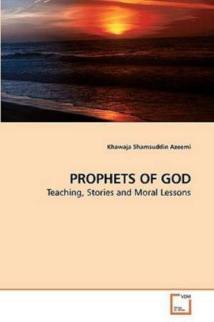 Prophets of God de Khawaja Shamsuddin Azeemi