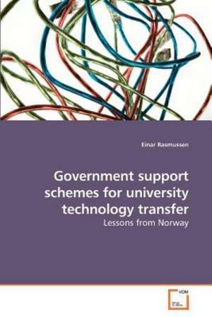 Government support schemes for university technology transfer de Einar Rasmussen