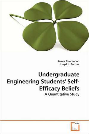 Undergraduate Engineering Students' Self-Efficacy Beliefs de James Concannon