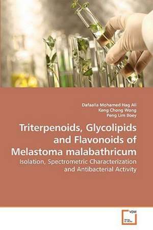 Triterpenoids, Glycolipids and Flavonoids of Melastoma malabathricum de Dafaalla Mohamed Hag Ali