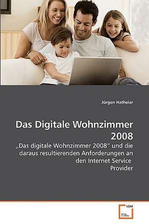 Das Digitale Wohnzimmer 2008 de Jürgen Hatheier