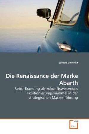 Die Renaissance der Marke Abarth de Juliane Zielonka