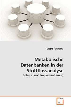 Metabolische Datenbanken in der Stoffflussanalyse de Sascha Fuhrmann