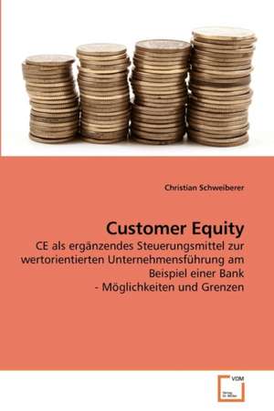 Customer Equity de Christian Schweiberer