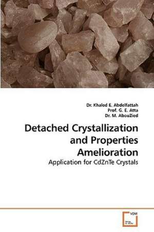 Detached Crystallization and Properties Amelioration de Dr. Khaled E Abdelfattah