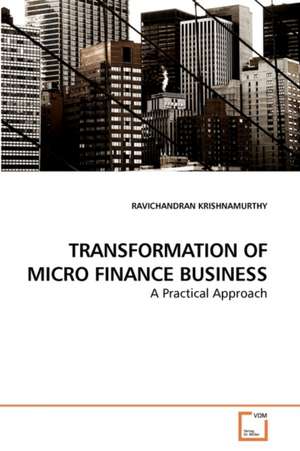 Transformation of Micro Finance Business de KRISHNAMURTHY RAVICHANDRAN