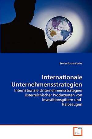 Internationale Unternehmensstrategien de Erwin Fuchs-Fuchs