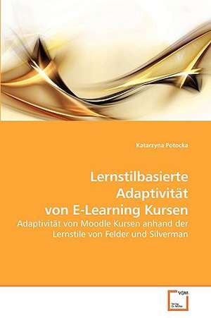 Lernstilbasierte Adaptivität von E-Learning Kursen de Katarzyna Potocka