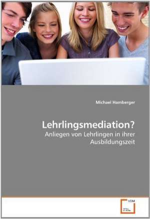 Lehrlingsmediation? de Michael Hamberger