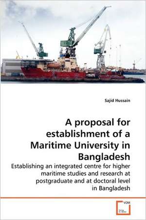 A proposal for establishment of a Maritime University in Bangladesh de Sajid Hussain