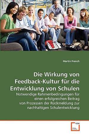 Die Wirkung von Feedback-Kultur für die Entwicklung von Schulen de Martin French