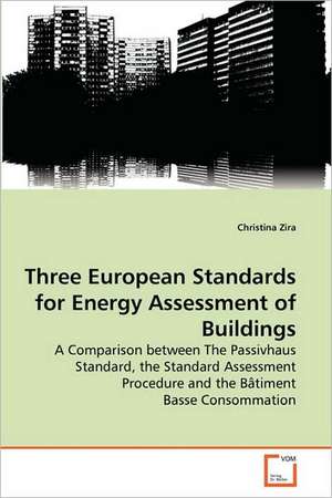 Three European Standards for Energy Assessment of Buildings de Christina Zira