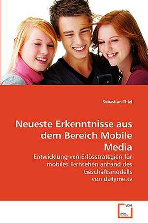 Neueste Erkenntnisse aus dem Bereich Mobile Media de Sebastian Thiel