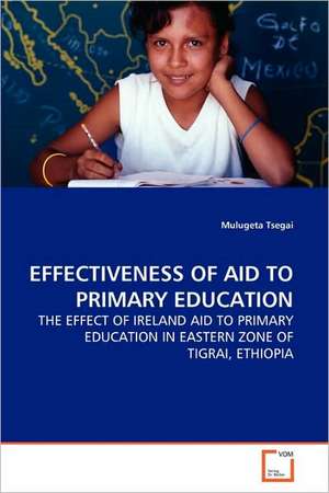 Effectiveness of Aid to Primary Education de Mulugeta Tsegai