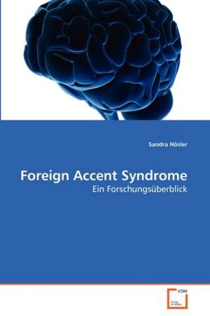 Foreign Accent Syndrome de Sandra Hösler