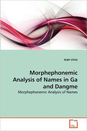 Morphephonemic Analysis of Names in Ga and Dangme de Ruby Otoo