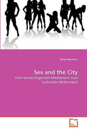 Sex and the City de Maurhart Elena