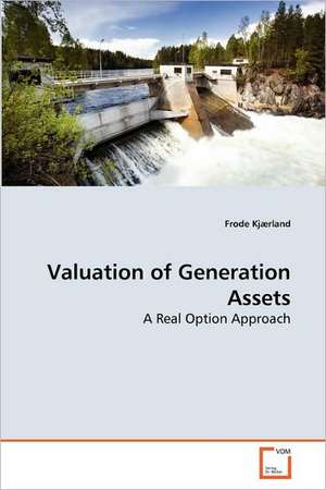 Valuation of Generation Assets de Frode Kjærland