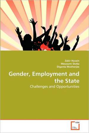 Gender, Employment and the State de Husain Zakir