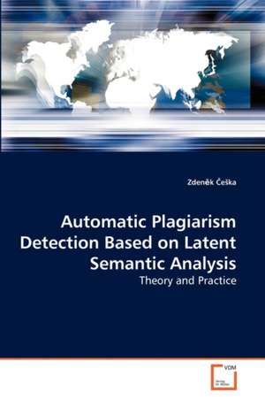 Automatic Plagiarism Detection Based on Latent Semantic Analysis de Češka Zdeněk