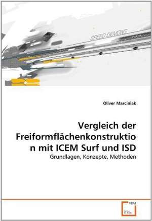 Vergleich der Freiformflächenkonstruktion mit ICEM Surf und ISD de Oliver Marciniak