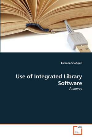 Use of Integrated Library Software de Shafique Farzana