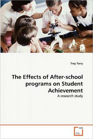 The Effects of After-school programs on Student Achievement de Terry Troy