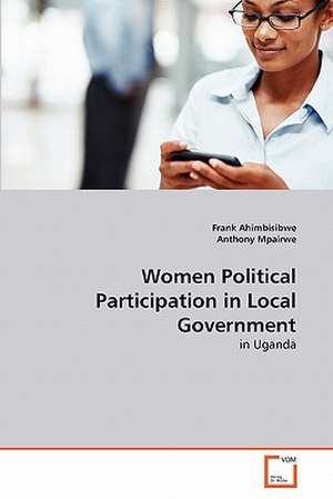 Women Political Participation in Local Government de Ahimbisibwe Frank