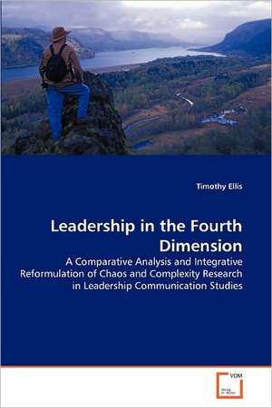 Leadership in the Fourth Dimension de Timothy Ellis