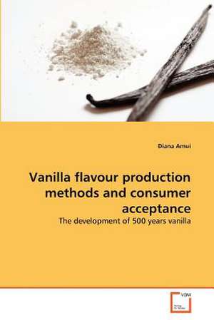 Vanilla Flavour Production Methods and Consumer Acceptance