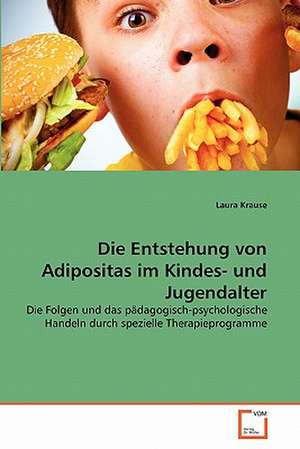 Die Entstehung von Adipositas im Kindes- und Jugendalter de Laura Krause