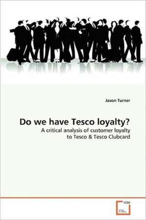 Do we have Tesco loyalty? de Jason Turner