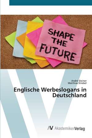 Englische Werbeslogans in Deutschland de Steiner André