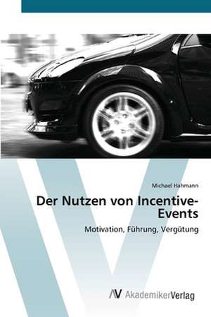 Der Nutzen von Incentive-Events de Hahmann Michael