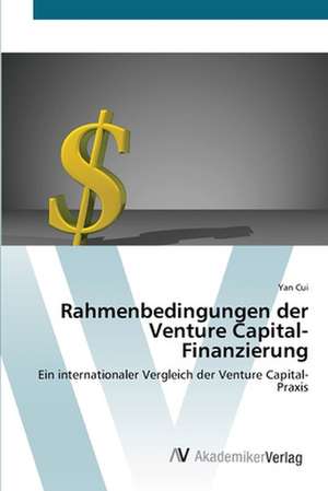 Rahmenbedingungen der Venture Capital-Finanzierung de Cui Yan