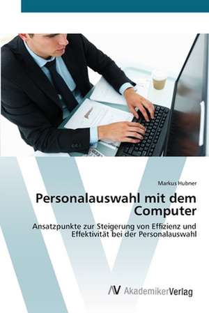 Personalauswahl mit dem Computer de Markus Hubner