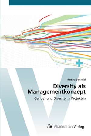 Diversity als Managementkonzept de Martina Berthold