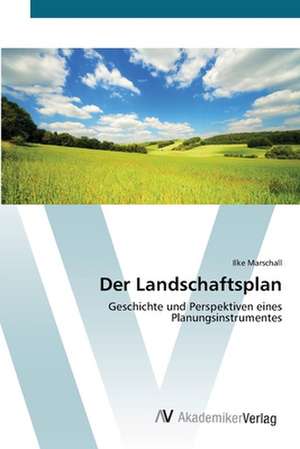 Der Landschaftsplan de Ilke Marschall